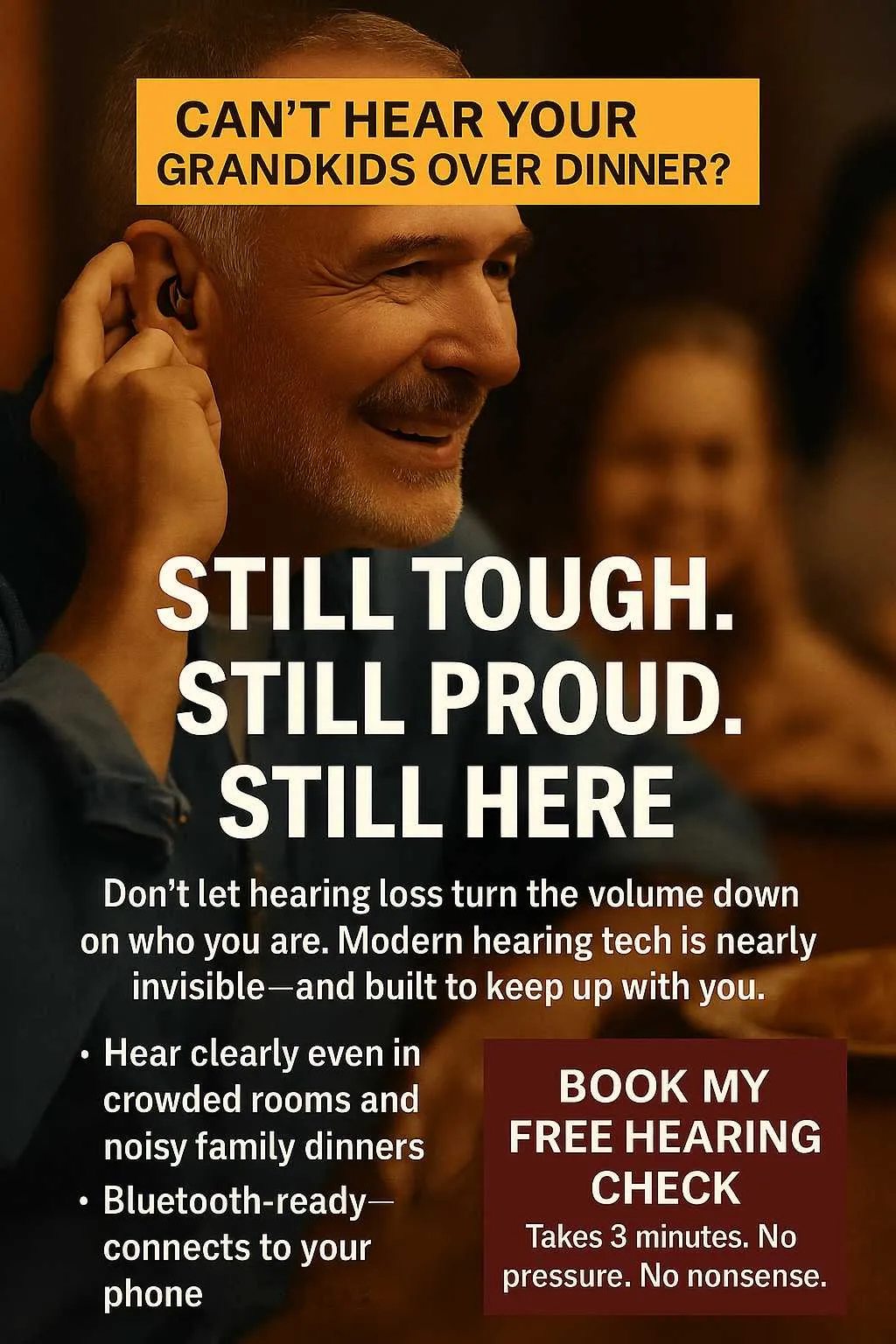 Hearing ad: Still tough. Still proud. Still here.